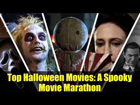 Top Halloween Movies: A Spooky Movie Marathon