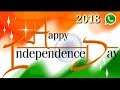 15 August Whatsapp Status 2018 Independence Day