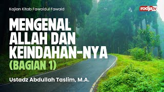Download lagu Fawaidul Fawaid: Knowing Allah and His Beauty Part 1 - Ustadz Abdullah Taslim, MA mp3