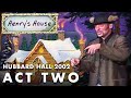 Henry S House Hubbard Hall 2002 Act Two