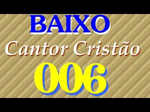 006-  GLÓRIA AO SENHOR    -    BAIXO