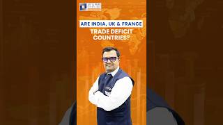Are India, UK & France Trade Deficit Countries?