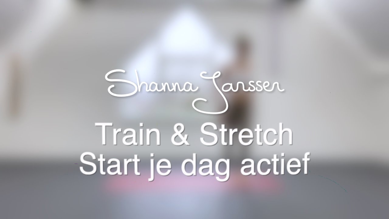 Train & Stretch: Start je dag actief - 8 minuten