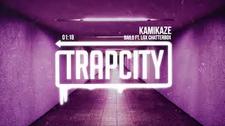 Bailo ft. Lox Chatterbox - Kamikaze
