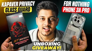 kapaver privacy glass guard for nothing phone 3a pro unboxing installation guid - Giveaway 😍