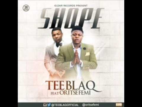TeeBlaQ – Shope ft. Oritsefemi