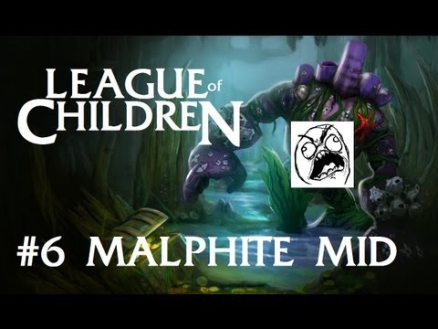 League Of Children #6 - MALPHITE MID