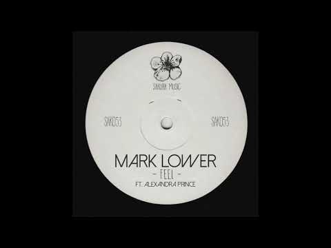 Mark Lower ft. Alexandra Prince - Feel (Edit)