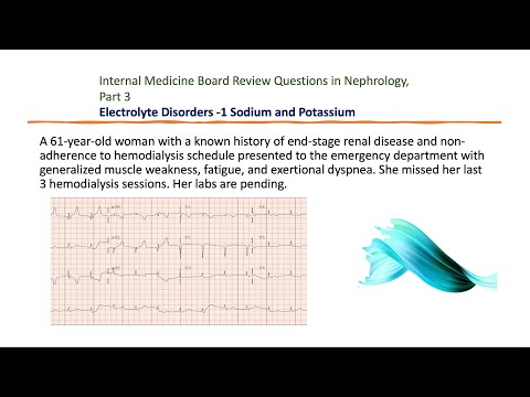 Internal Medicine-Nephrology Board Review Questions (3), Electrolyte Disorders-1 (Na, K)