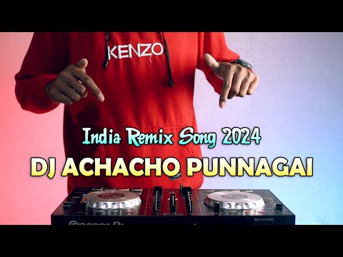 DJ INDIA REMIX | Achacho Punnagai Terbaru 2024