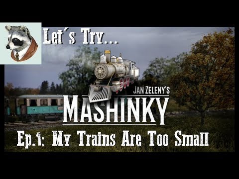 Let's Try Mashinky: Ep1: My Trains Are Too Small [HD]