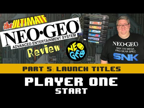 The Ultimate Neo Geo AES Review - Part 5 - Launch Titles