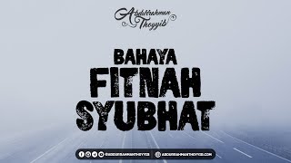 Download lagu Bahaya Fitnah Syubhat - Ustadz Abdurrahman Thoyyib, Lc. mp3