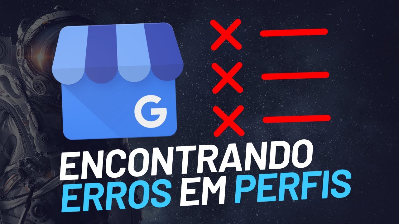 2 Formas de Encontrar Erros em Perfis de Google meu Negócio