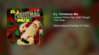 Leanna White Feat. Keith Shuga/Foot Dean - Santa Claus Is Coming To Town