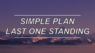 Last One Standing - Simple Plan (Lyrics)