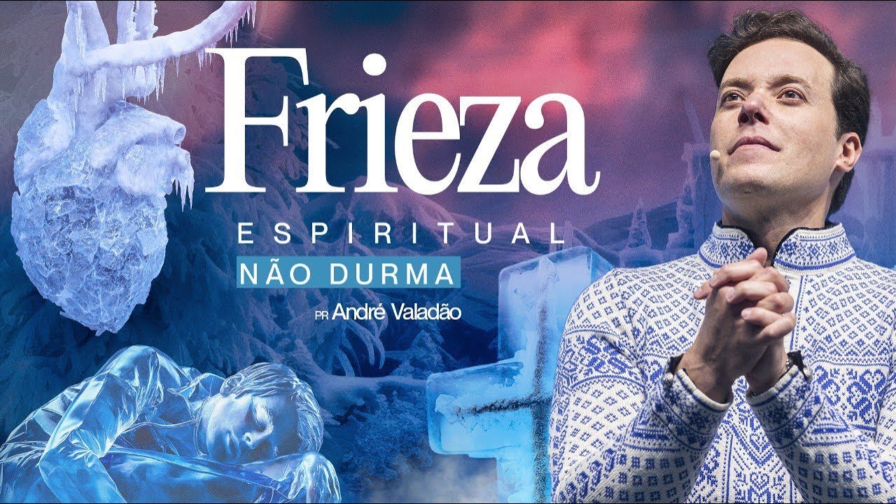 FRIEZA ESPIRITUAL - NÃO DURMA | ANDRÉ VALADÃO
