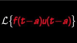 Laplace transform of f(t-a)u(t-a), the shifted unit step function