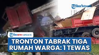 Detik-detik Tronton Tabrak 3 Rumah Warga hingga Rusak Parah di Pakis Magelang, Sopir Tewas Terjepit