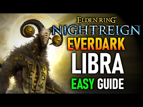 ELDEN RING NIGHTREIGN Everdark Sovereign Libra EASY GUIDE - Enhanced Equilibrious Beast