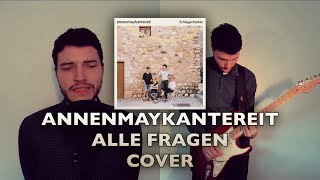 AnnenMayKantereit - Alle Fragen (Cover)