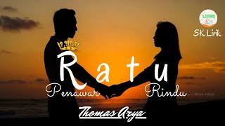 Download lagu Thomas Arya - Ratu Penawar Rindu (Lirik) mp3 Download lagu Thomas Arya - Ratu Penawar Rindu (Lirik) mp3