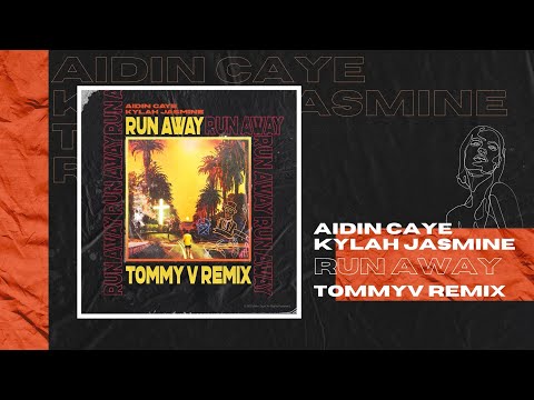 Aidin Caye - Run Away feat. Kylah Jasmine (TommyV Remix)