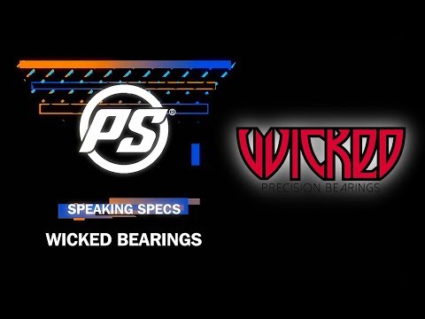 Wicked Bearings - Speaking Specs
