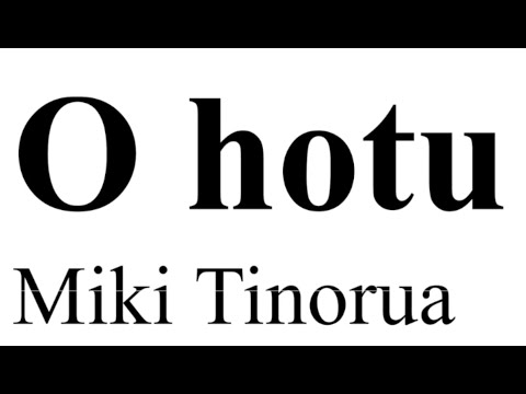O HOTU - Miki Tinorua - accords et paroles - chords and lyrics