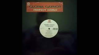 Gloria Gaynor - Perfect World (Alex Natale Radio Mix)