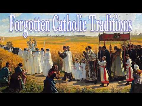 9 Once-Sacred Catholic Traditions Lost Forever?