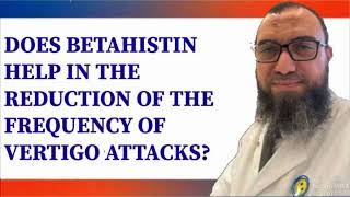 Doctor Note: Betahistine and vertigo