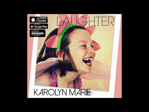 Karolyn Marie - Laughter - Inspirational Pop Rock