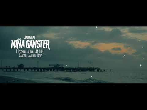 Jaso Beat  "Niña Gánster" Feat T.Tessnor, Aliboii, JM, Xandro, Jaxuar, Reus (MOOD G)