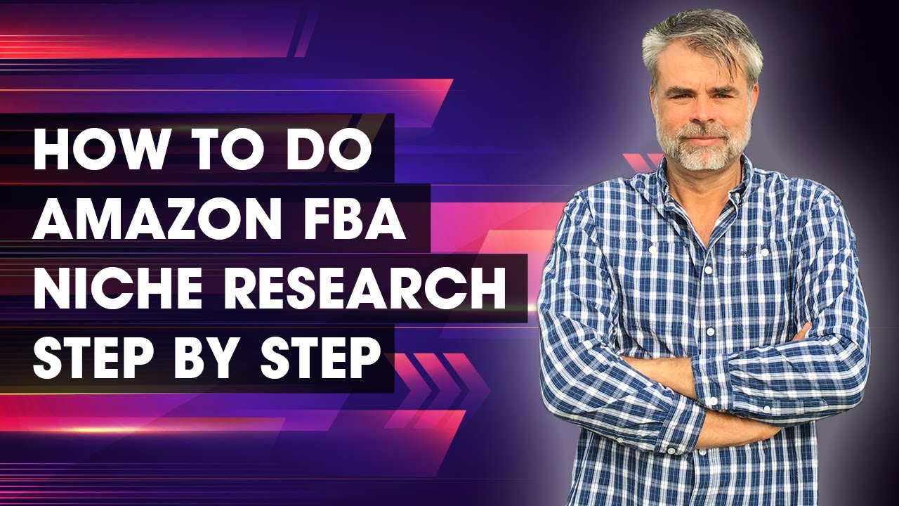 How to do Amazon FBA Niche Research – Step By Step