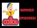Caillou The Banned Episodes