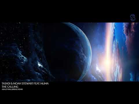 Tasadi & Noah Stewart featuring NUMA - The Calling (Ashley Wallbridge Remix)