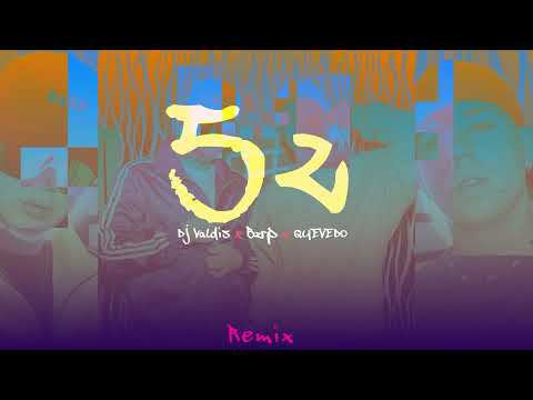 Quevedo X BZRP - Music Sessions #52 (Remix DJ Valdis)