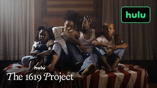The 1619 Project | Official Teaser | Hulu