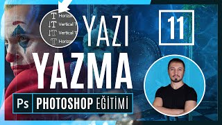 Photoshop Yazı Yazma / Yazı Nasıl Yazılır? Type Tool | PHOTOSHOP EĞİTİMİ #11