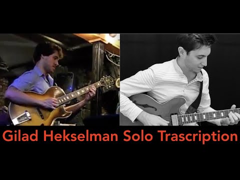 Gilad Hekselman SOLO TRANSCRIPTION - LIVE at SMALLS 2009