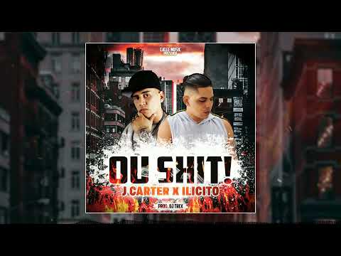 J Carter ✘ Ilícito - OU SHIT | Audio Oficial