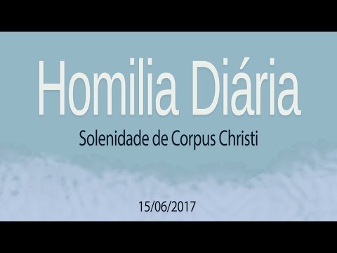 Homilia Diária - 15 de Junho