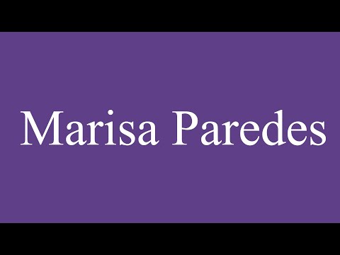How To Pronounce ''Marisa Paredes'' Correctly in Spanish