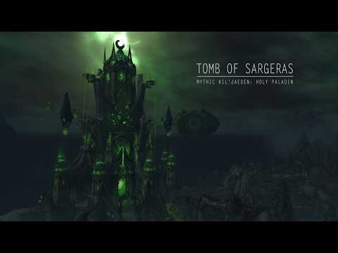 Tomb of Sargeras: Gronks Mythic Kil'jaeden - Holy Paladin
