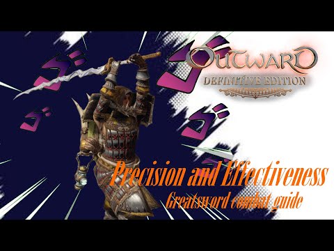 Outward Definitive Edition : Greatsword Combat Guide