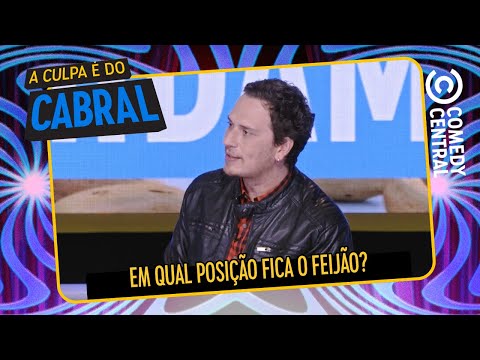 Em qual POSIÇÃO fica o feijão? | A Culpa É Do Cabral