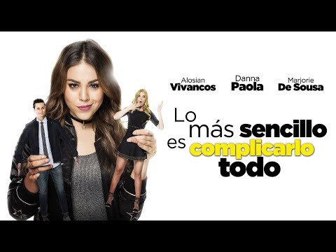 Lo Más Sencillo Es Complicarlo Todo (2018) Official Trailer