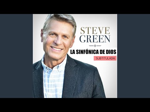 LA SINFONICA DE DIOS / Steve Green (SUBTITULADA)