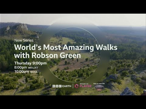 [Promo] BBC EARTH • World's Most Amazing Walks With Robson Green